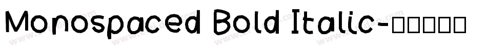 Monospaced Bold Italic字体转换